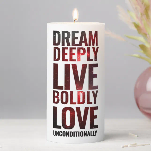 Inspirational Dream Deeply Live Boldly ... Pillar Candle