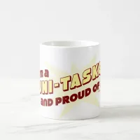 Uni-Tasker Pride Funny Work Task Motto Coffee Mug