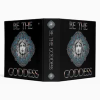 Be The Goddess  3 Ring Binder