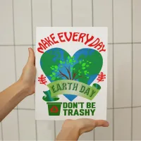 Make Every Day Earth Day Small Poster