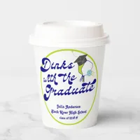 Dinks with the Graduate Pickleball Graduation Paper Cups