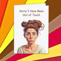 Sorry I Have Been Out of Touch | Friendship Card