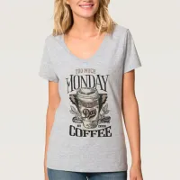 Funny Vintage Typography Monday and Coffee Quote T-Shirt