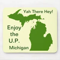 Enjoy the U.P. Michigan with Da Yoopers Mouse Pad