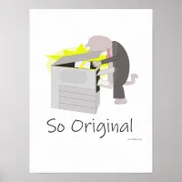 So Original Copier Copy Cat Poster