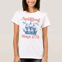 Patriotic Spilling the Tea Fourth of July Funny T-Shirt