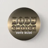 My Body My Choice Gold Button