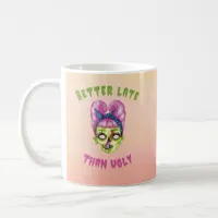 Funny Better Late than Ugly Zombie Coffee Mug