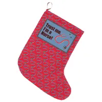 Trust Me Im A Nurse Funny Medical Themed Large Christmas Stocking