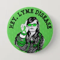 Hey Lyme Disease Awareness Ribbons Button