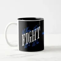 When We Fight We Win Two-Tone Coffee Mug