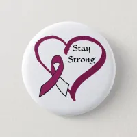 Stay Strong Burgundy and White Cancer Awareness Button