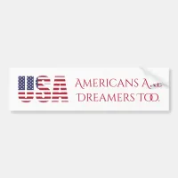 USA | Americans Are Dreamers Too | Political Bumper Sticker