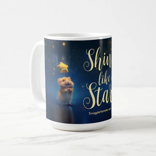 Cute Hamster with text Shine like a Star Coffee Mug