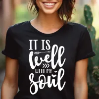 It Is Well With My Soul T-Shirt