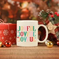 Joyful Joyful Joyful Colorful Christmas  Coffee Mug