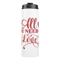 All You Need Is Love Typography Thermal Tumbler