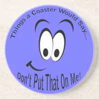 Put That on Me Coaster