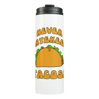 Funny Anti Taco Snob Cartoon Art Slogan Thermal Tumbler