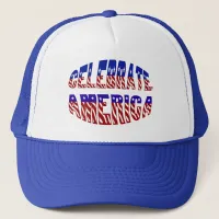 Celebrate America Flag Font #1 Hat