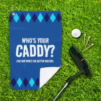Funny Blue Argyle Who's Your Caddy? ... Golf Towel