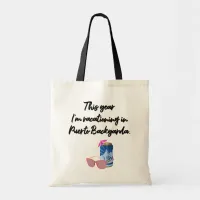 Puerto Backyarda | COVID Era Vacation Tote Bag