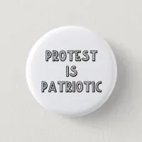 Protest Is Patriotic Button