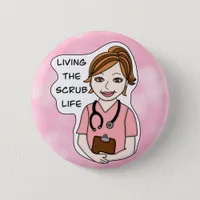 Funny Scrubs Pun | Nurses Life   Button