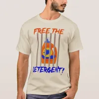 Free the Detergent Funny Laundry Slogan T-Shirt