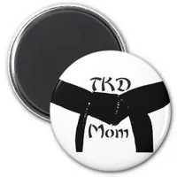 Martial Arts Black Belt TKD Mom Magnet