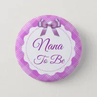 Purple Plaid and Bow Great Nana to be Button