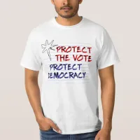 Protect the Vote | Protect Democracy T-Shirt