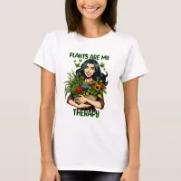 Plants are my Therapy | Funny Plant Addict T-Shirt