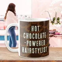 Hot Chocolate Powered Hairstylist Hairdresser Coffee Mug