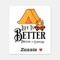 Life is Better around a Campfire Sticker