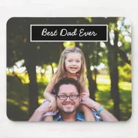 Best Dad Ever Personalized photo and text Mouse Pad