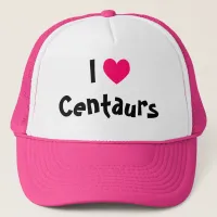 I Love Centaurs Trucker Hat