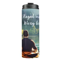 Kayak more, Worry less | Kayaking Quote and Art Thermal Tumbler