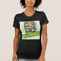 Ka-Ching Big Money T-Shirt