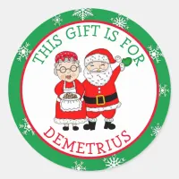 This Gift is For, Mr and Mrs Claus  Classic Round Sticker