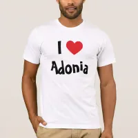 I Love Adonia T-Shirt