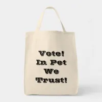 Vote Pet We Trust Tote Bag