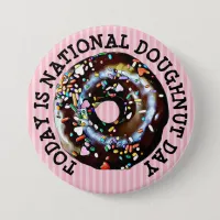 Today is National Doughnut Day Button