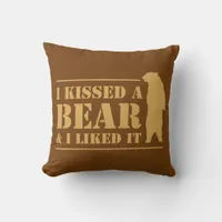 I Kissed A Bear and I Liked It Funny Camping Joke Throw Pillow