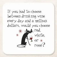 Wine Every Day or $1 Million? Funny Quote Square Paper Coaster