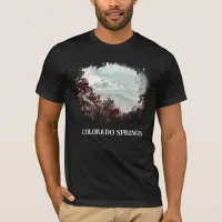 *~* Painting Pine Mountains Colorado Springs  T-Shirt