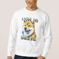 I Love My Shiba Inu | Dog Owner  Sweatshirt