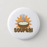 Souper! Button