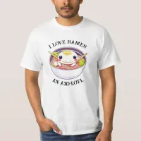 I Love Ramen Axolotl Pun  T-Shirt