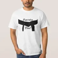 Martial Arts Black Belt Karate Dad T-Shirt